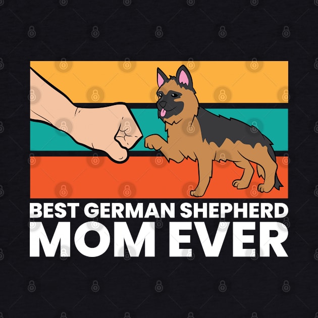 Best German Shepherd Mom Ever Cute Shepherd by EQDesigns